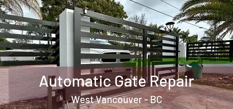 Automatic Gate Repair West Vancouver - BC