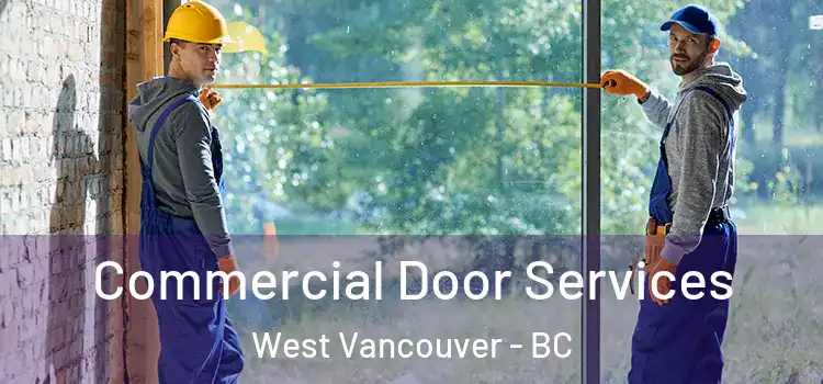 Commercial Door Services West Vancouver - BC