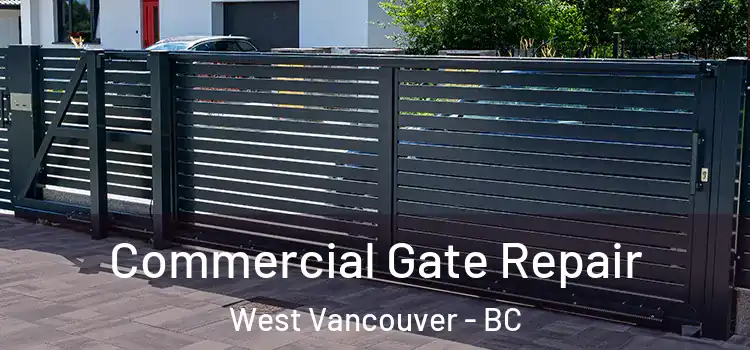 Commercial Gate Repair West Vancouver - BC