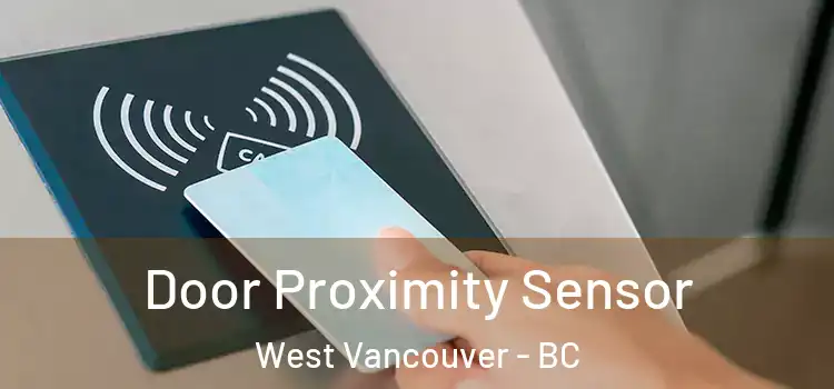 Door Proximity Sensor West Vancouver - BC
