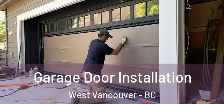 Garage Door Installation West Vancouver - BC