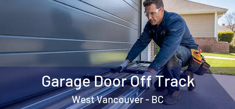  Garage Door Off Track West Vancouver - BC
