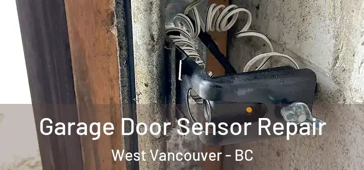 Garage Door Sensor Repair West Vancouver - BC