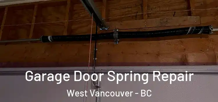  Garage Door Spring Repair West Vancouver - BC