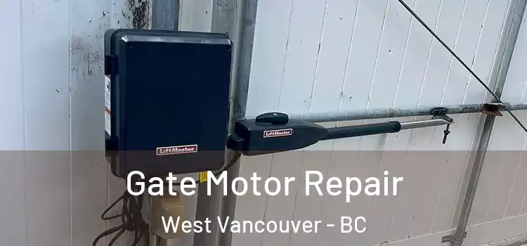 Gate Motor Repair West Vancouver - BC