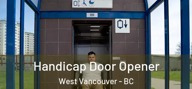 Handicap Door Opener West Vancouver - BC