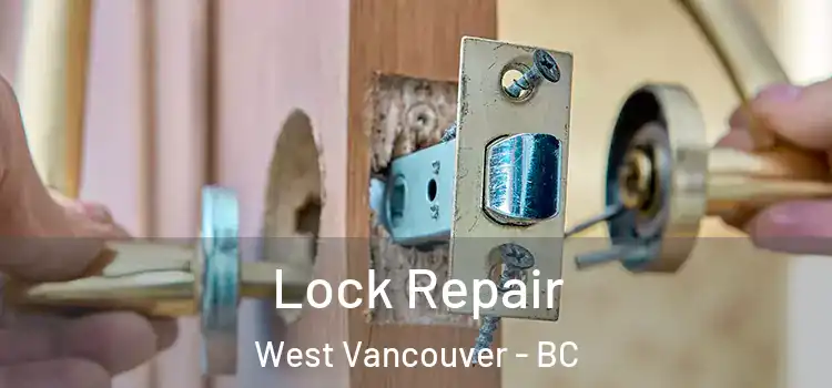 Lock Repair West Vancouver - BC