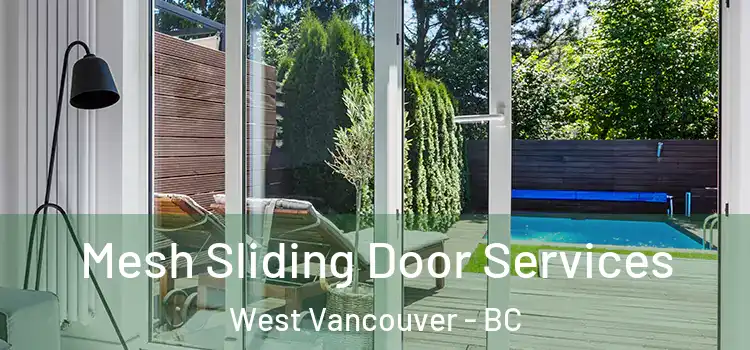Mesh Sliding Door Services West Vancouver - BC