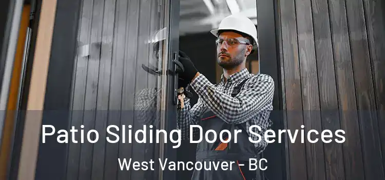  Patio Sliding Door Services West Vancouver - BC