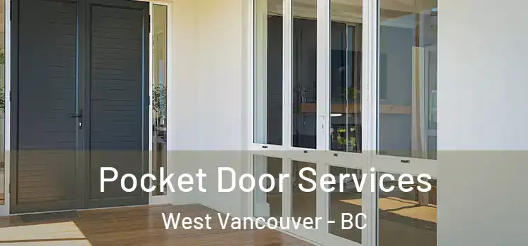 Pocket Door Services West Vancouver - BC