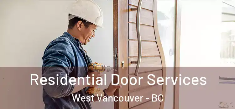  Residential Door Services West Vancouver - BC