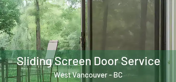 Sliding Screen Door Service West Vancouver - BC