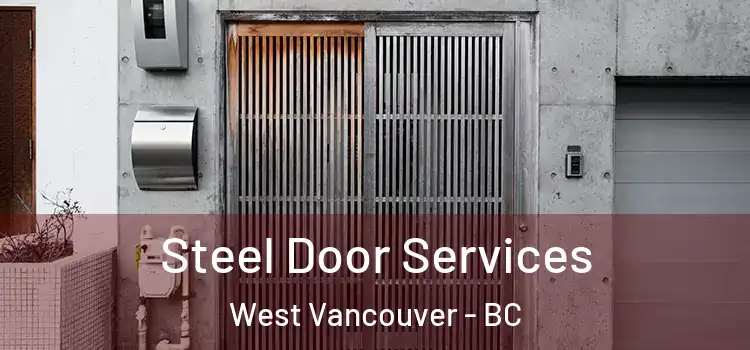 Steel Door Services West Vancouver - BC